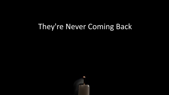 They're Never Coming Back