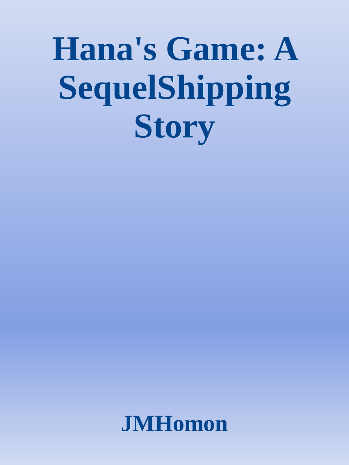Hana's Game: A SequelShipping Story