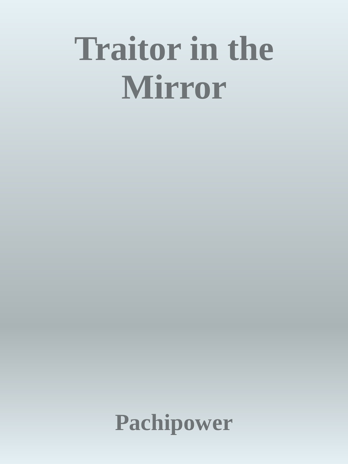 Traitor in the Mirror