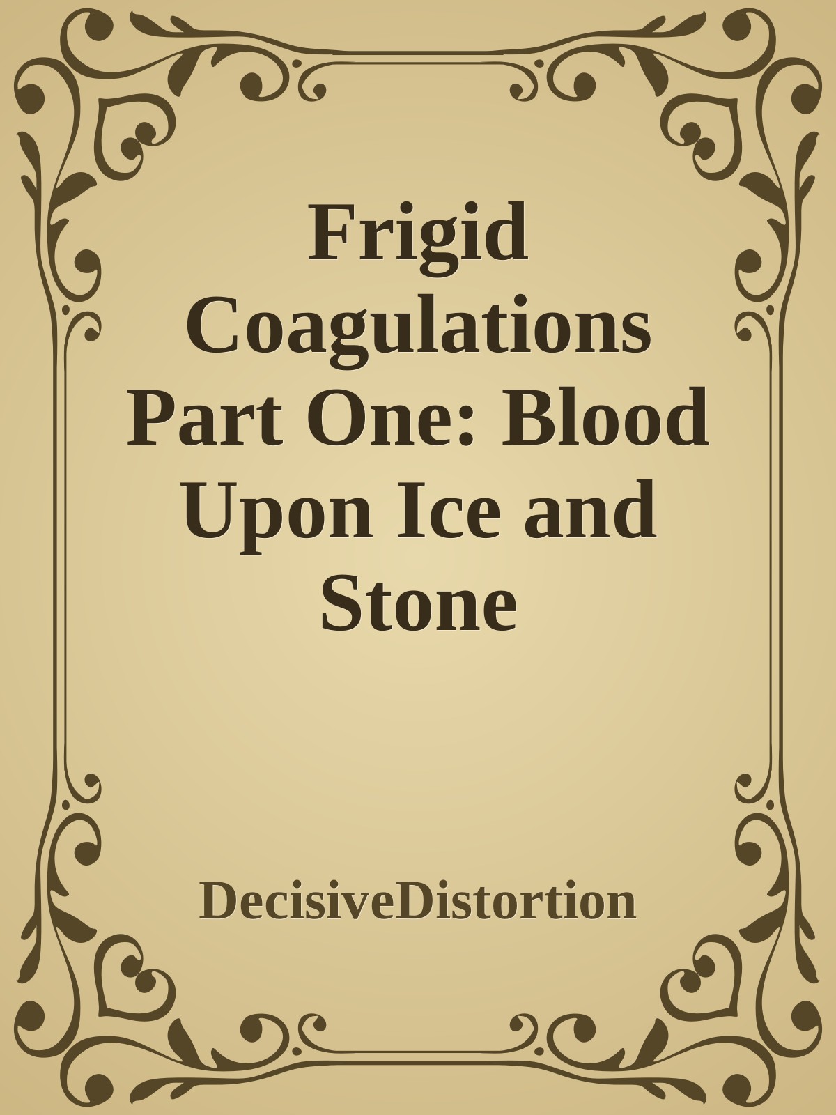Frigid Coagulations Part One: Blood Upon Ice and Stone