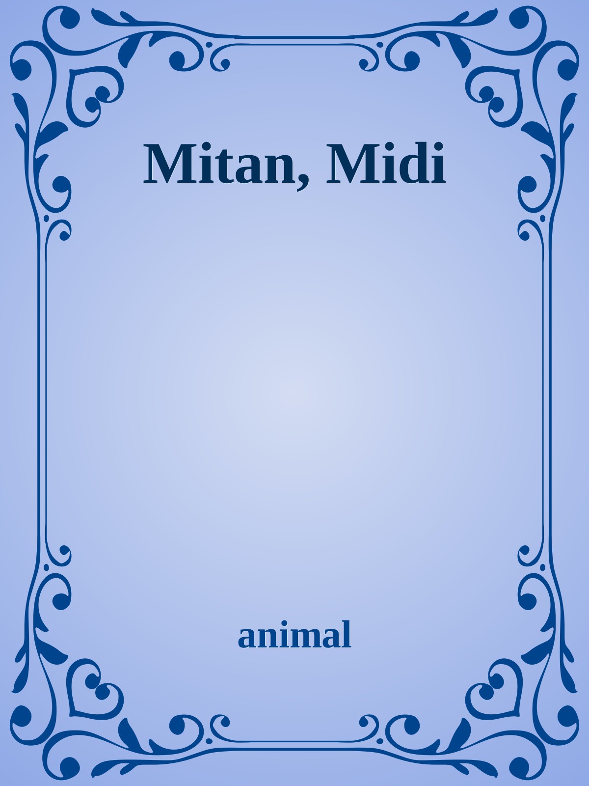 Mitan, Midi
