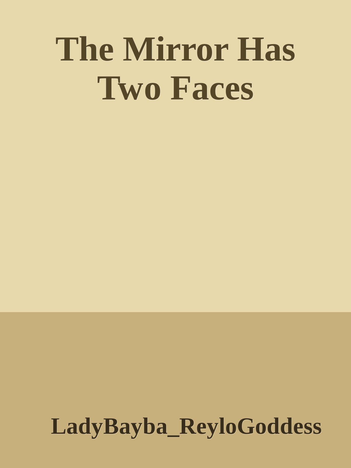 The Mirror Has Two Faces