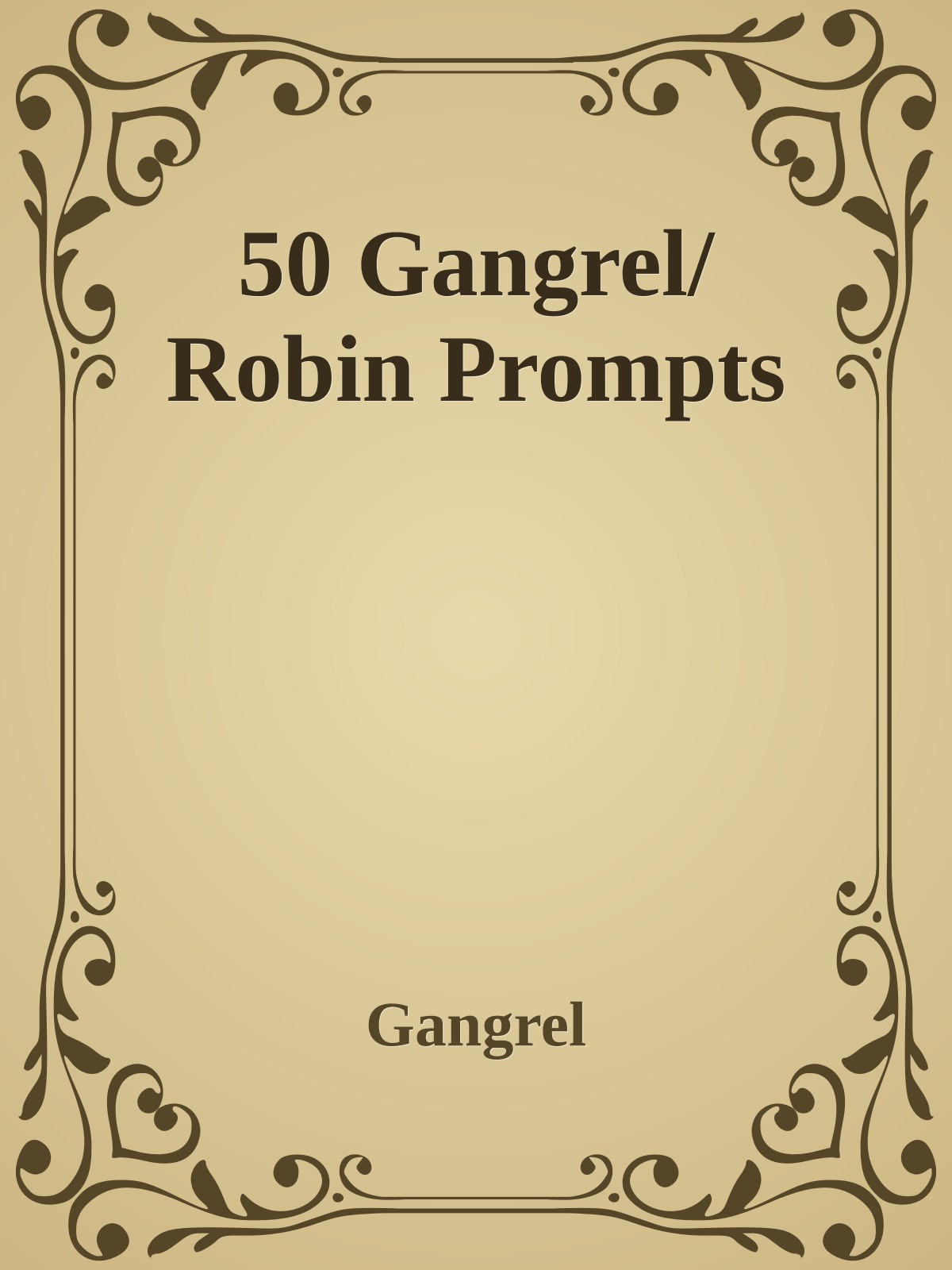 50 Gangrel/Robin Prompts